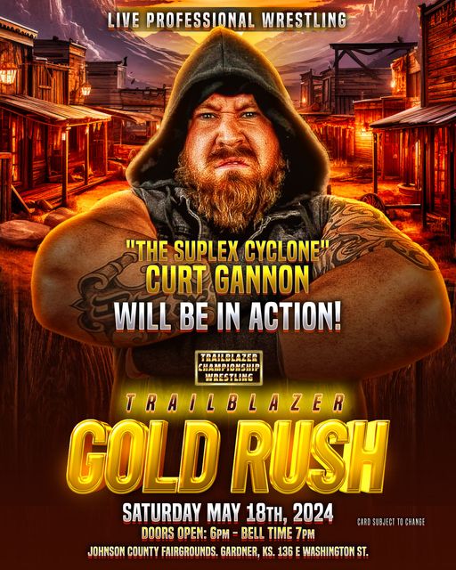 Announcement: Trailblazer Gold Rush – “The Suplex Cyclone” Curt Gannon Will Be in Action
