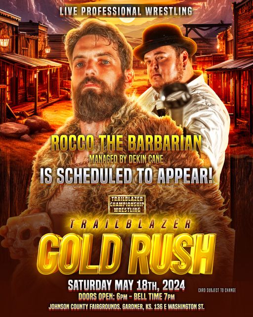 Announcement: Trailblazer Gold Rush – Rocco The Barbarian and Dekin Cane Will Be in Action